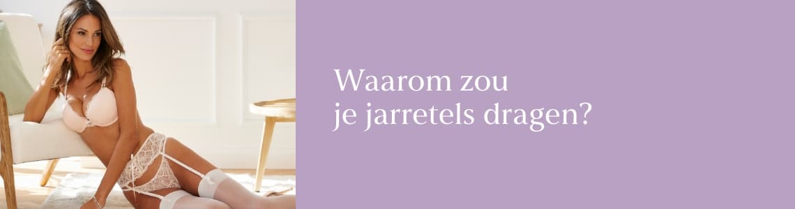 Waarom jarretels dragen