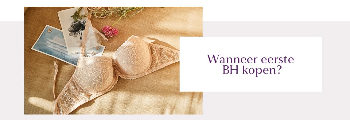 Wanneer eerste bh kopen