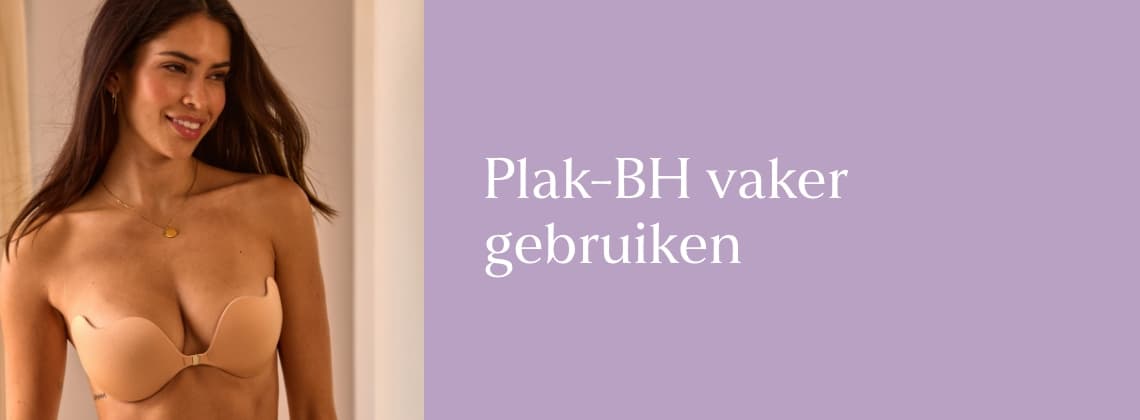 Plak BH vaker gebruiken