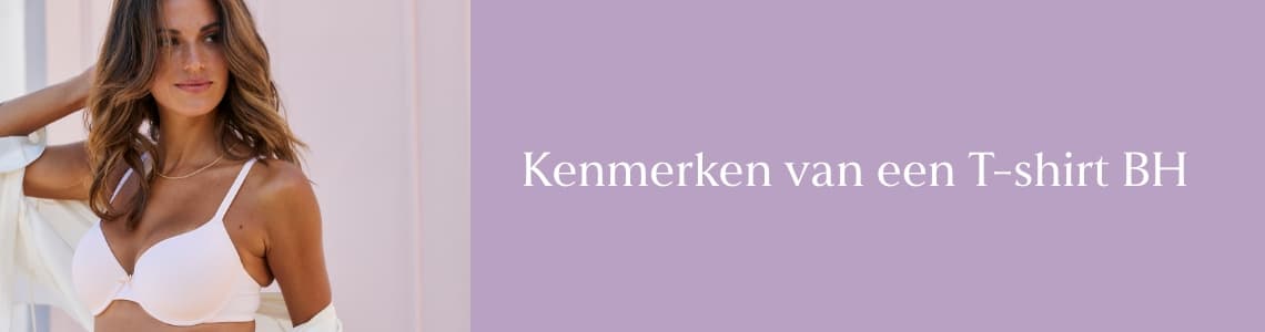 Kenmerken van een T-shirt BH